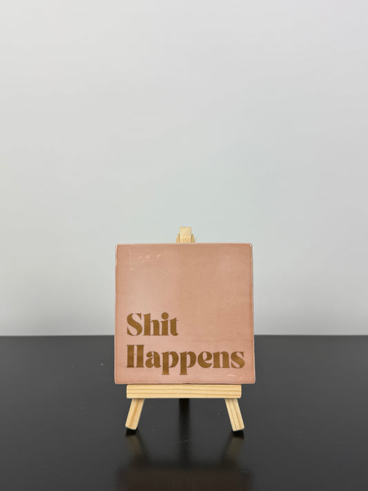 Shit happens